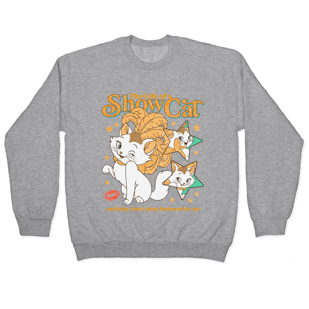 The Life of a Show Cat Crewneck - Adult & Kids T-Shirts, Sweatshirts & Hoodies apparel design preview 1