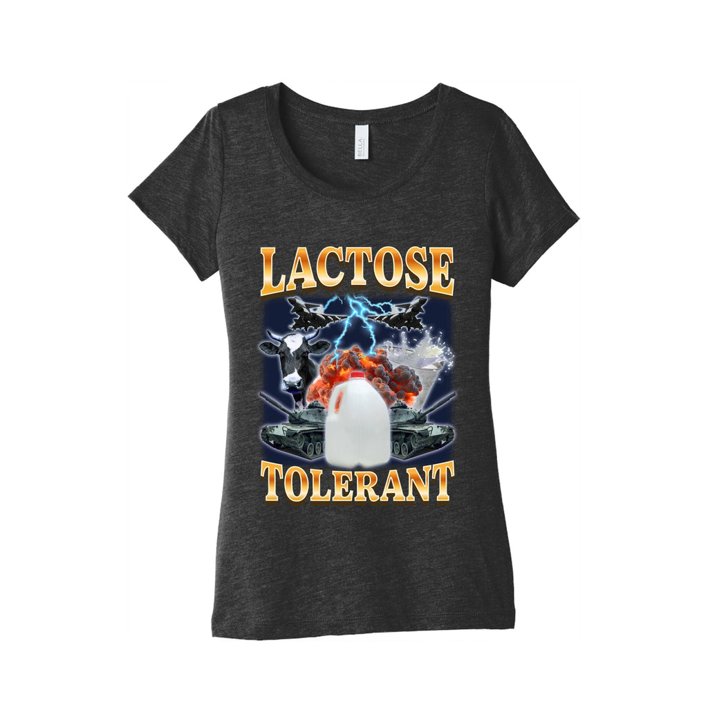 Lactose Tolerant Womens Triblend - Adult & Kids T-Shirts, Sweatshirts & Hoodies apparel design preview 1