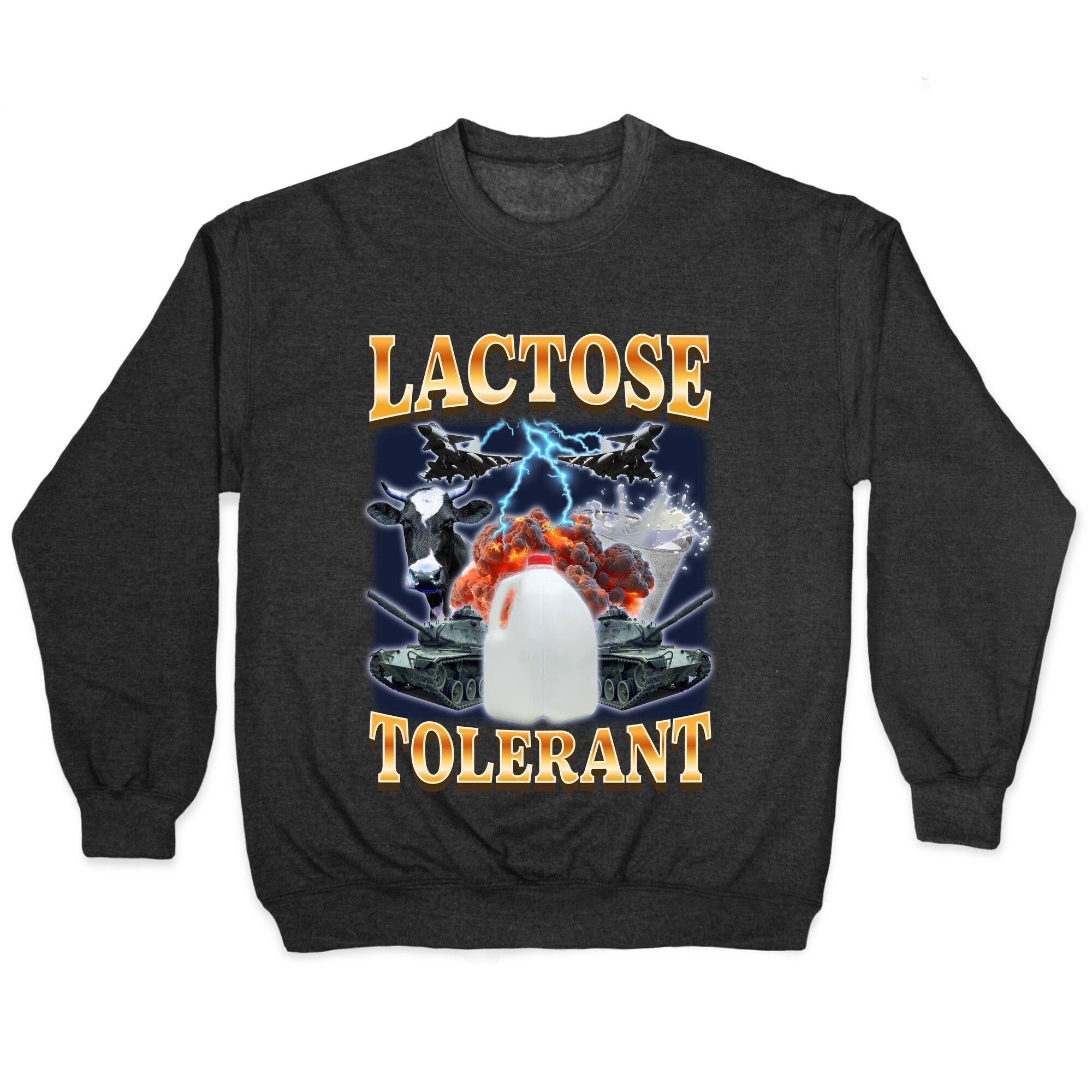 Lactose Tolerant Crewneck - Adult & Kids T-Shirts, Sweatshirts & Hoodies apparel design preview 1