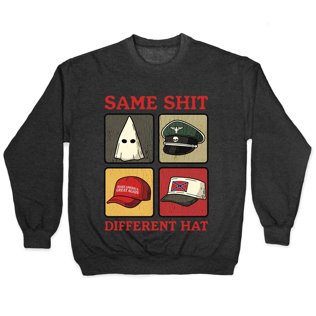 Same Shit Different Hat Crewneck - Adult & Kids T-Shirts, Sweatshirts & Hoodies apparel design preview 1