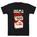 Pass me a fridge cig - Adult & Kids T-Shirts, Sweatshirts & Hoodies apparel design preview 1