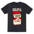Pass me a fridge cig Unisex Triblend - Adult & Kids T-Shirts, Sweatshirts & Hoodies apparel design preview 1