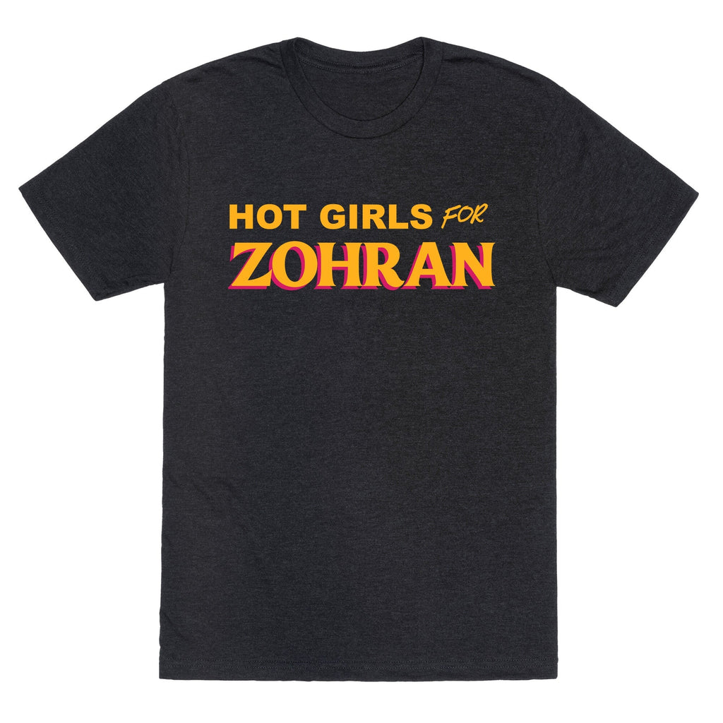 Hot Girls for Zohran Unisex Triblend - Adult & Kids T-Shirts, Sweatshirts & Hoodies apparel design preview 1