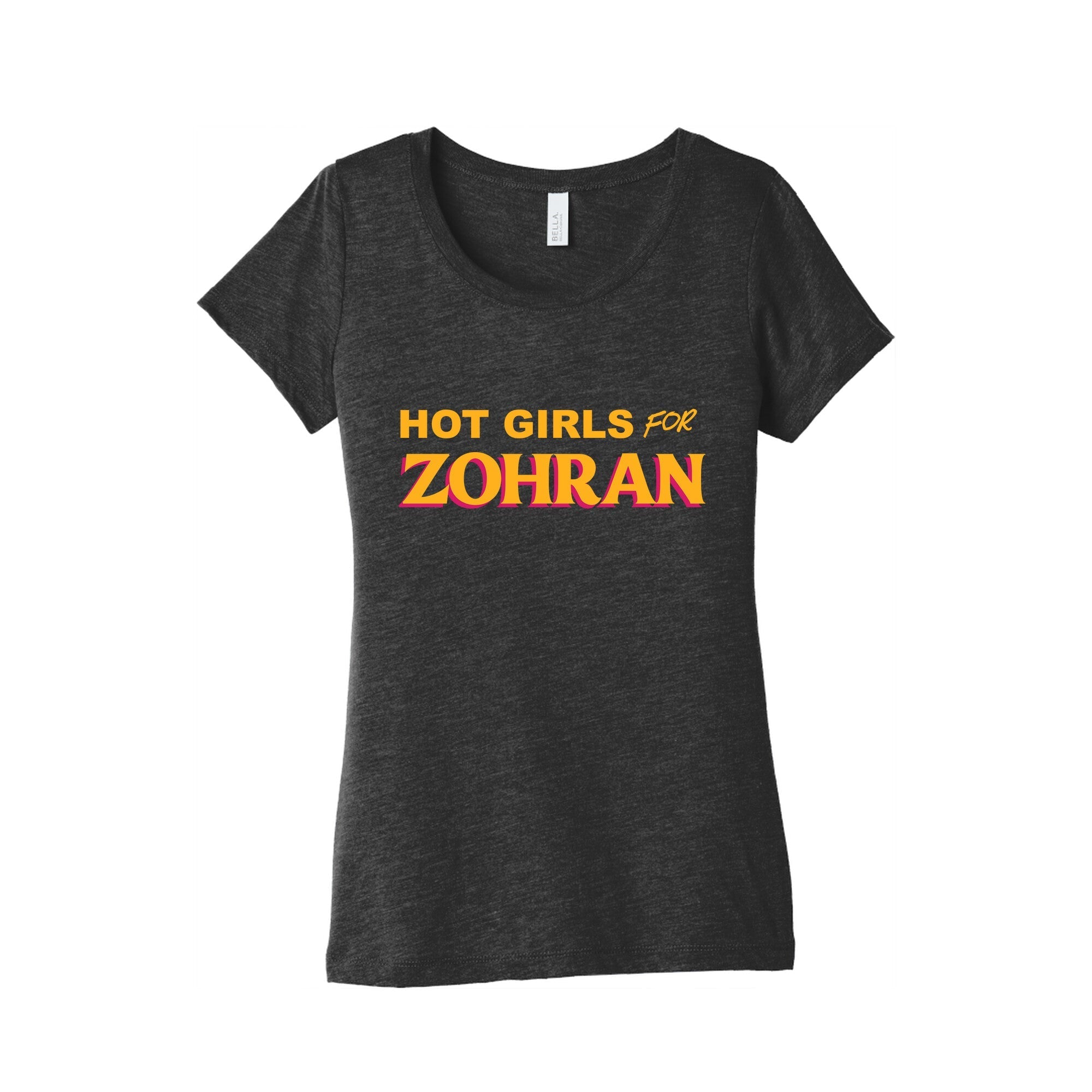 Hot Girls for Zohran Womens Triblend - Adult & Kids T-Shirts, Sweatshirts & Hoodies apparel design preview 1