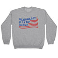 Democracy Has No Kings Crewneck - Adult & Kids T-Shirts, Sweatshirts & Hoodies apparel design preview 1