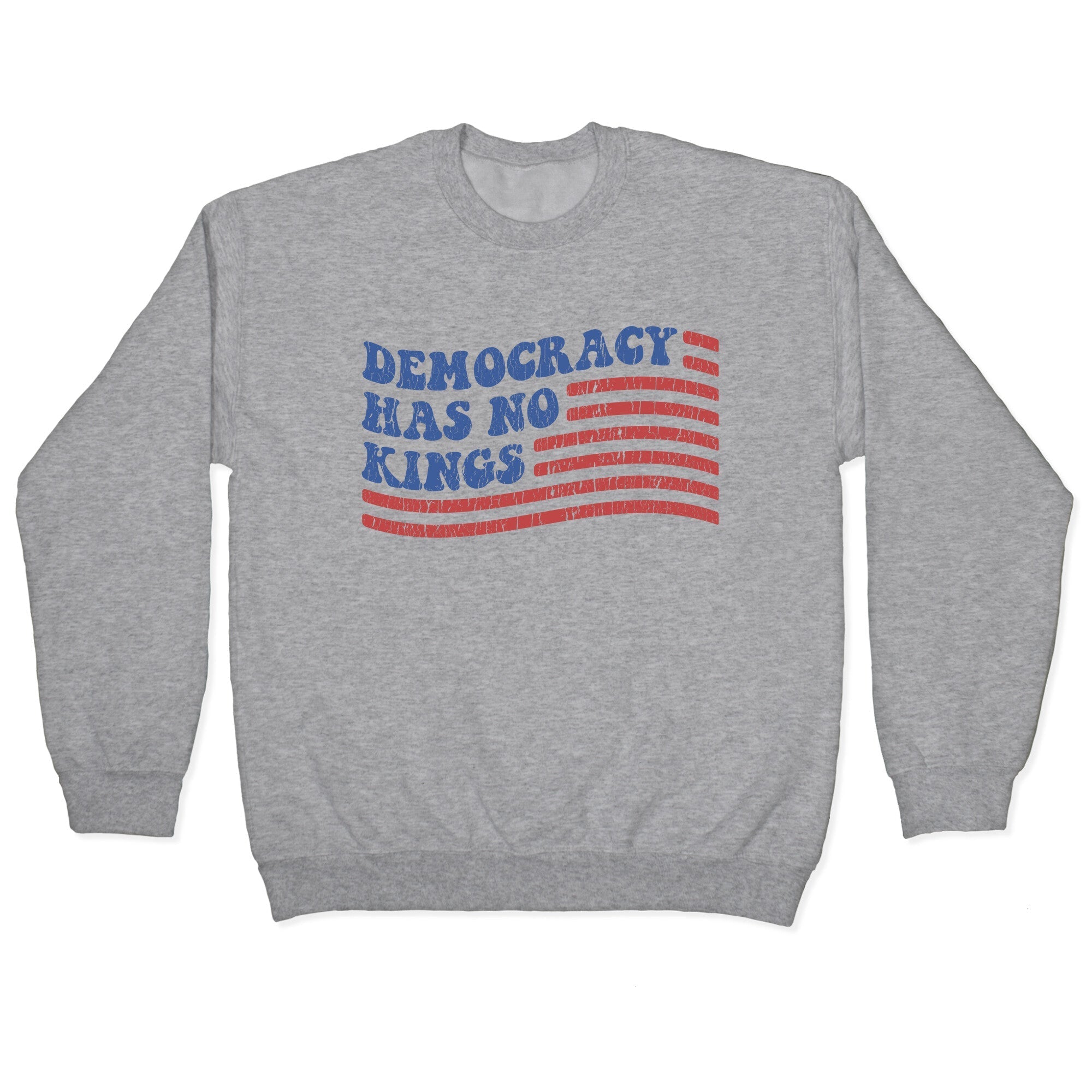 Democracy Has No Kings Crewneck - Adult & Kids T-Shirts, Sweatshirts & Hoodies apparel design preview 1