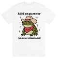 Hold on Partner, Im Overstimulated - Adult & Kids T-Shirts, Sweatshirts & Hoodies apparel design preview 1