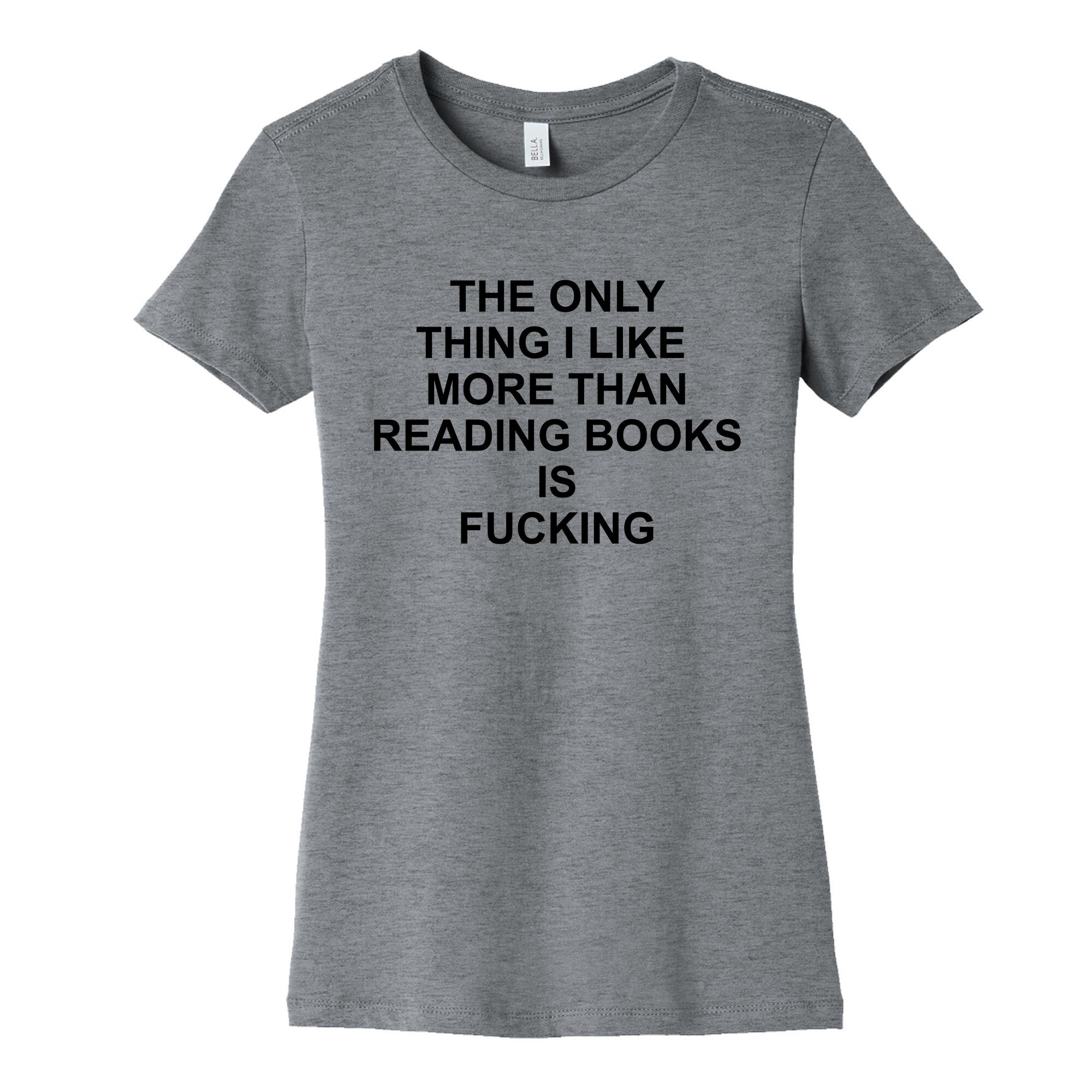 The only thing I like more than reading books Womens - Adult & Kids T-Shirts, Sweatshirts & Hoodies apparel design preview 1