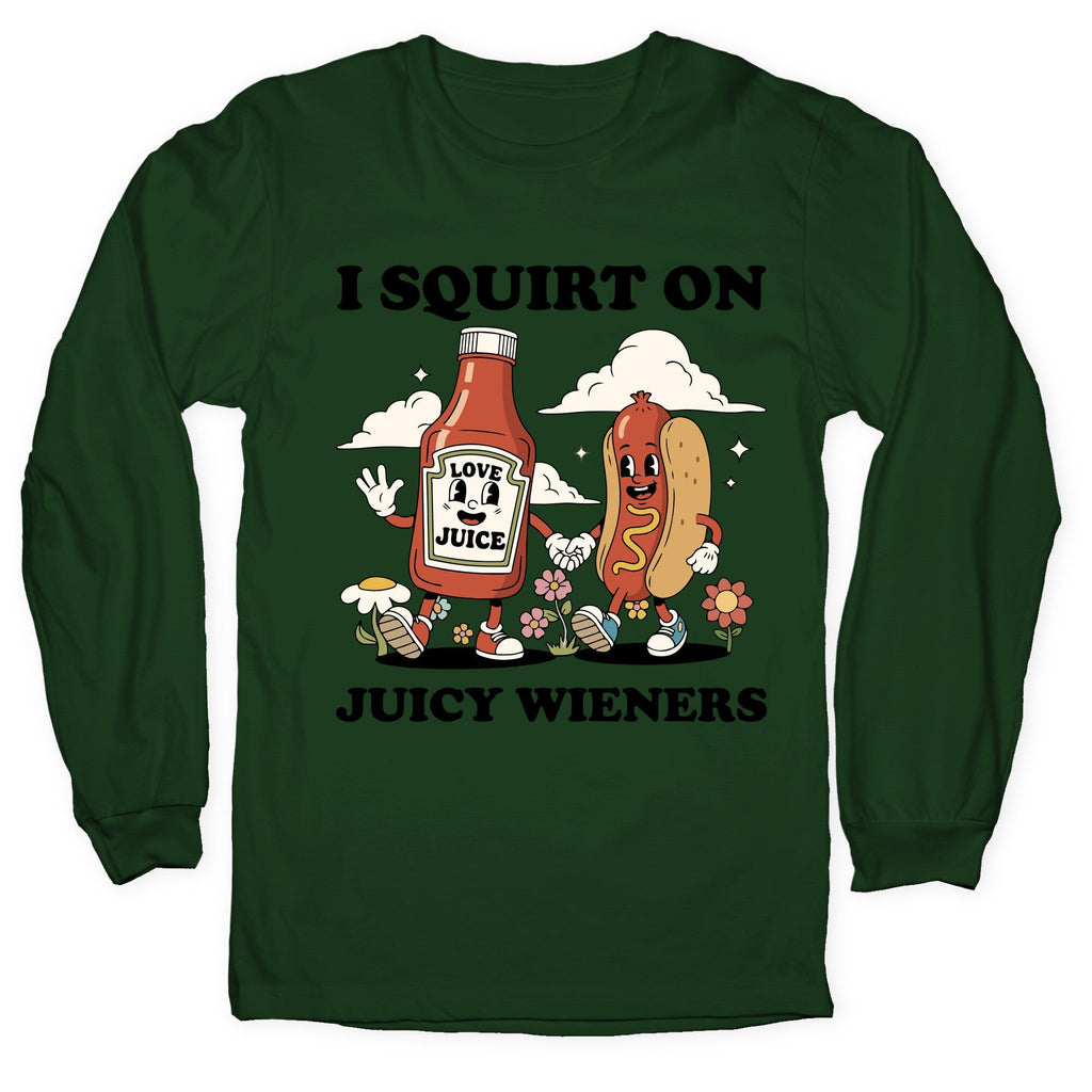 I Squirt on Juicy Wieners - Adult & Kids T-Shirts, Sweatshirts & Hoodies apparel design preview 1