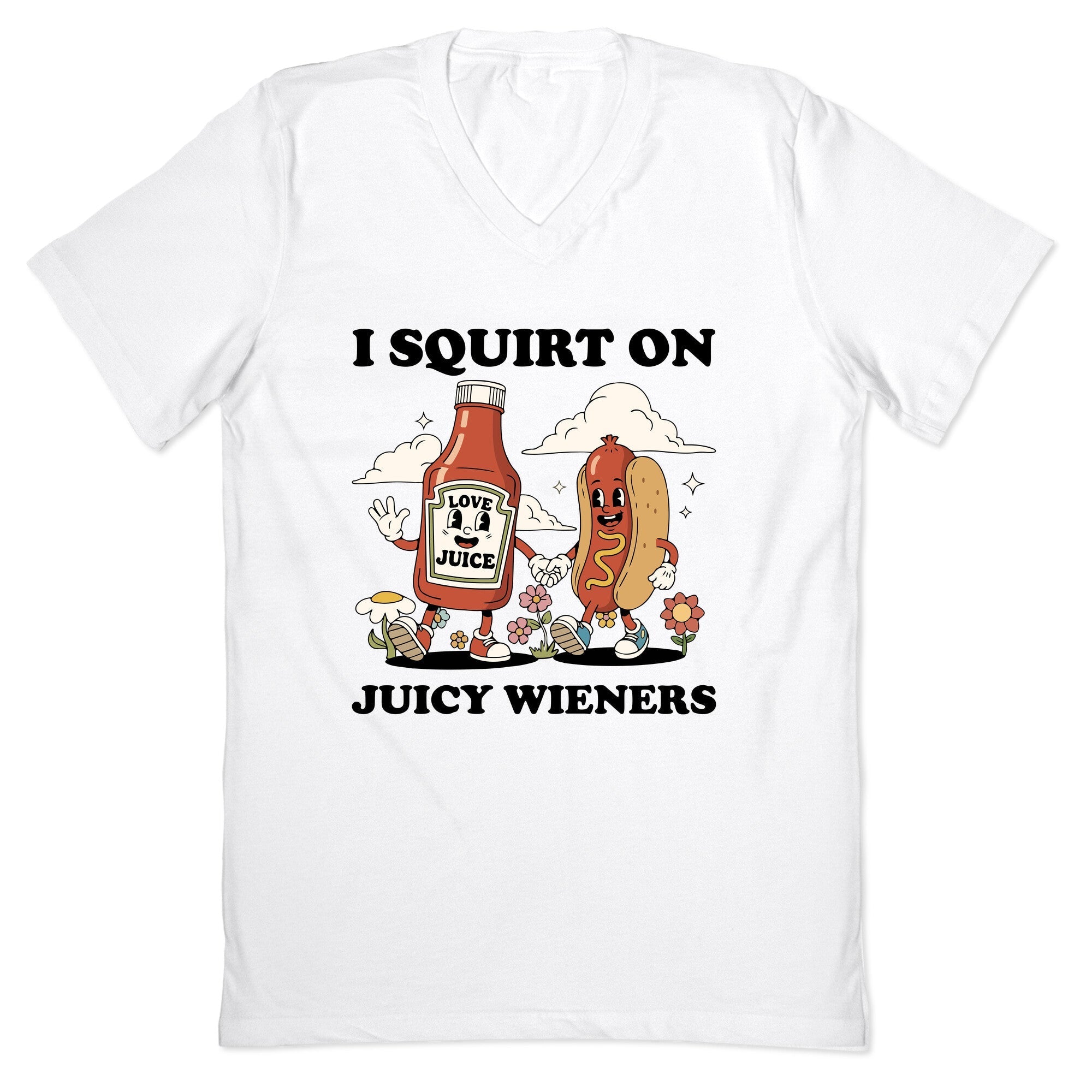 I Squirt on Juicy Wieners V-Neck - Adult & Kids T-Shirts, Sweatshirts & Hoodies apparel design preview 1