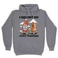 I Squirt on Juicy Wieners - Adult & Kids T-Shirts, Sweatshirts & Hoodies apparel design preview 1