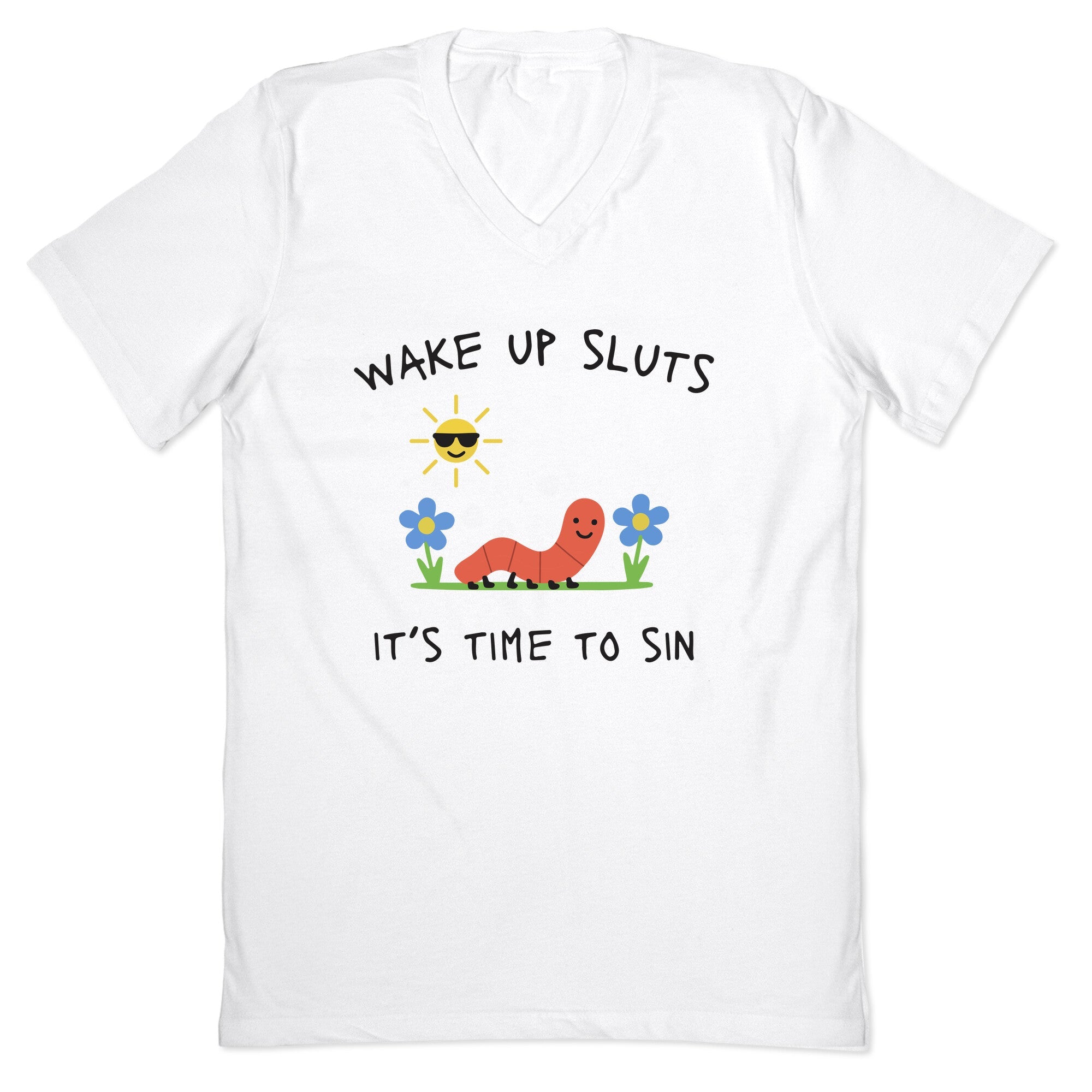 Wake Up Sluts its Time to Sin V-Neck - Adult & Kids T-Shirts, Sweatshirts & Hoodies apparel design preview 1