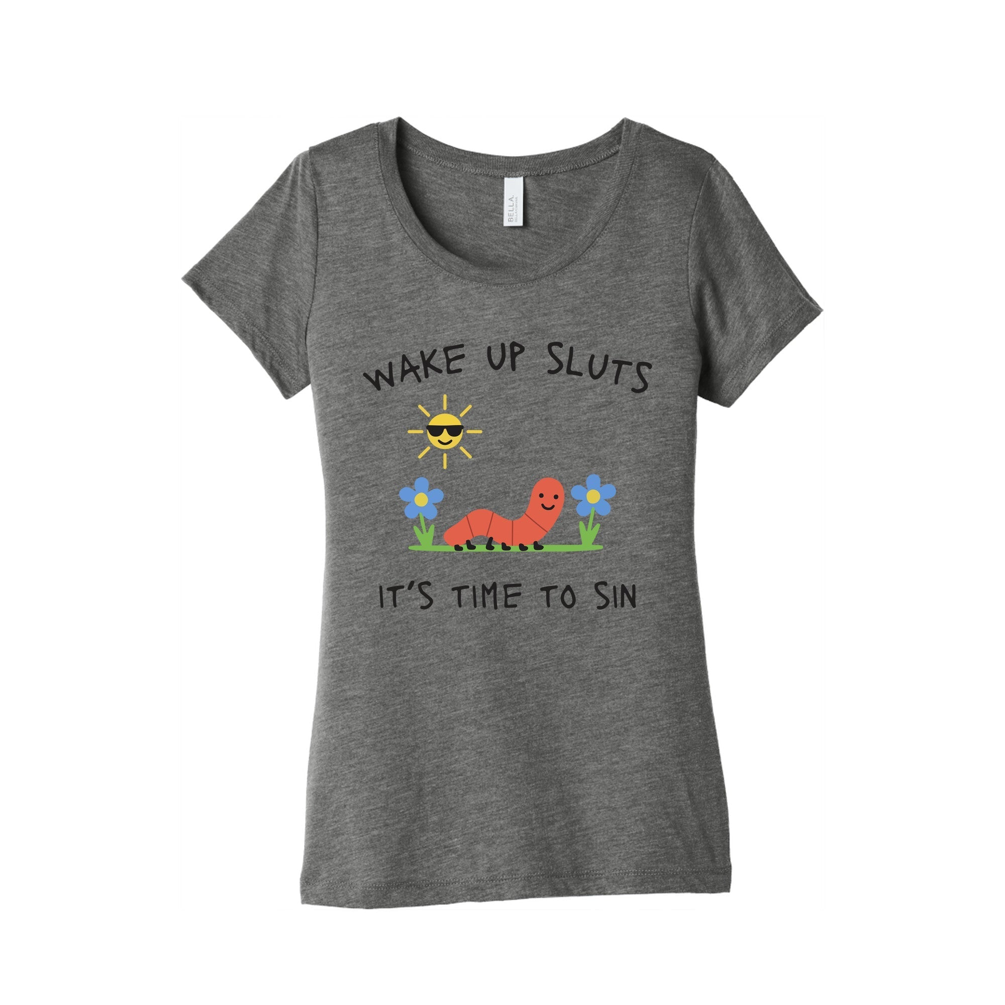 Wake Up Sluts its Time to Sin Womens Triblend - Adult & Kids T-Shirts, Sweatshirts & Hoodies apparel design preview 1