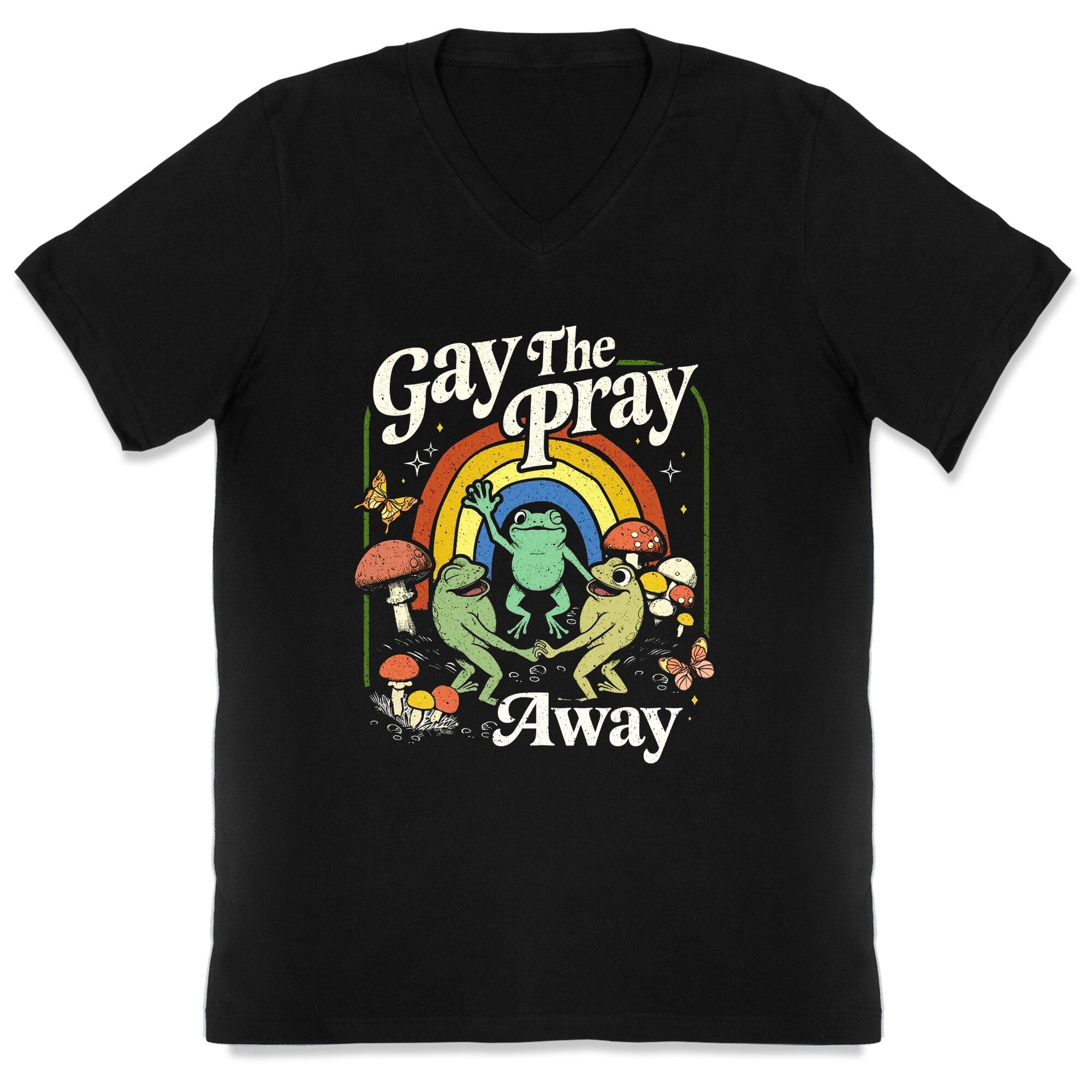 Gay The Pray Away V-Neck - Adult & Kids T-Shirts, Sweatshirts & Hoodies apparel design preview 1