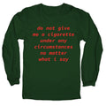 Do Not Give Me a Cigarette - Adult & Kids T-Shirts, Sweatshirts & Hoodies apparel design preview 1