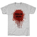 Problem Solved - Adult & Kids T-Shirts, Sweatshirts & Hoodies apparel design preview 1