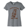You Are Ruining the Vibe Womens Cotton - Adult & Kids T-Shirts, Sweatshirts & Hoodies apparel design preview 1