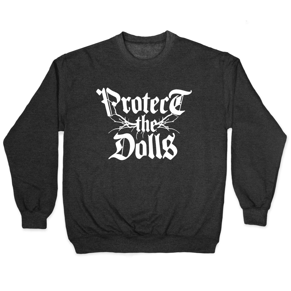 Protect the Dolls Graphic Crewneck - Adult & Kids T-Shirts, Sweatshirts & Hoodies apparel design preview 1