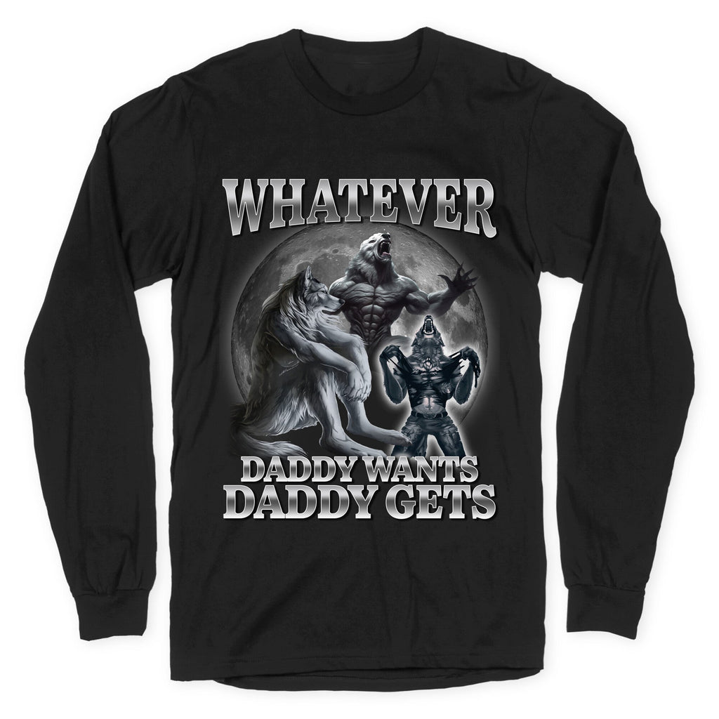 Whatever Daddy Wants Wolf - Adult & Kids T-Shirts, Sweatshirts & Hoodies apparel design preview 1