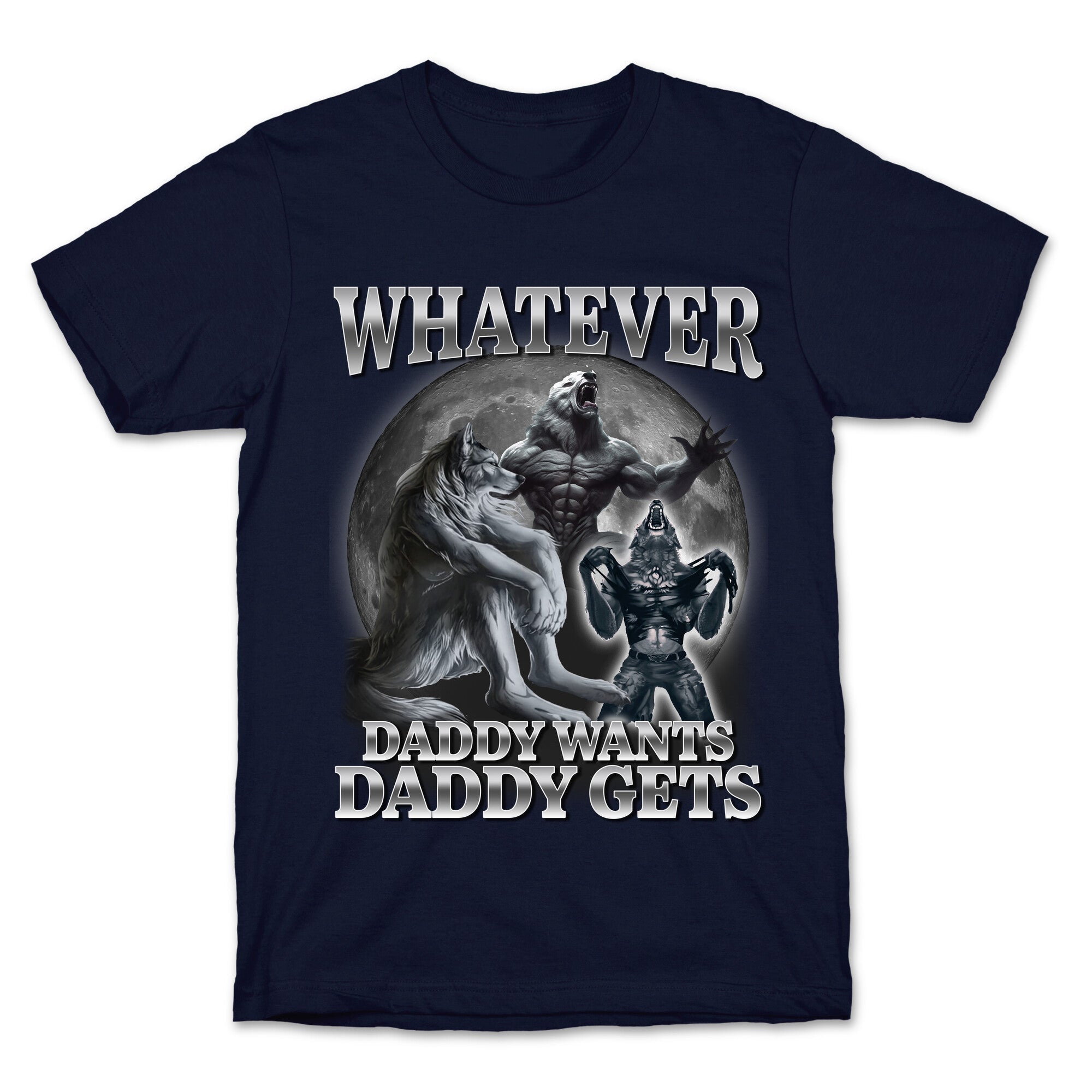 Whatever Daddy Wants Wolf - Adult & Kids T-Shirts, Sweatshirts & Hoodies apparel design preview 1
