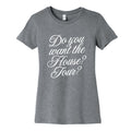 Do You Want the House Tour? Womens Cotton - Adult & Kids T-Shirts, Sweatshirts & Hoodies apparel design preview 1