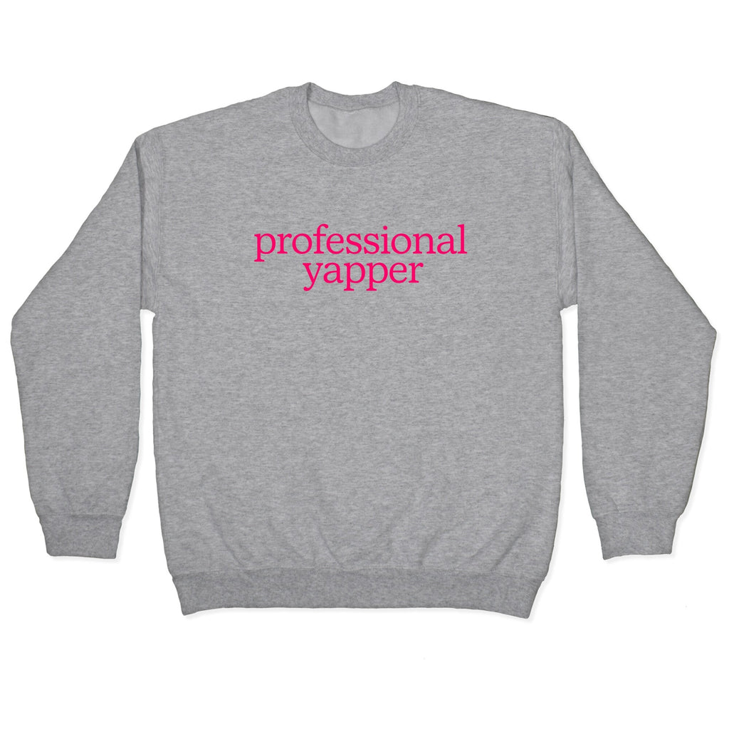 Professional Yapper Crewneck - Adult & Kids T-Shirts, Sweatshirts & Hoodies apparel design preview 1