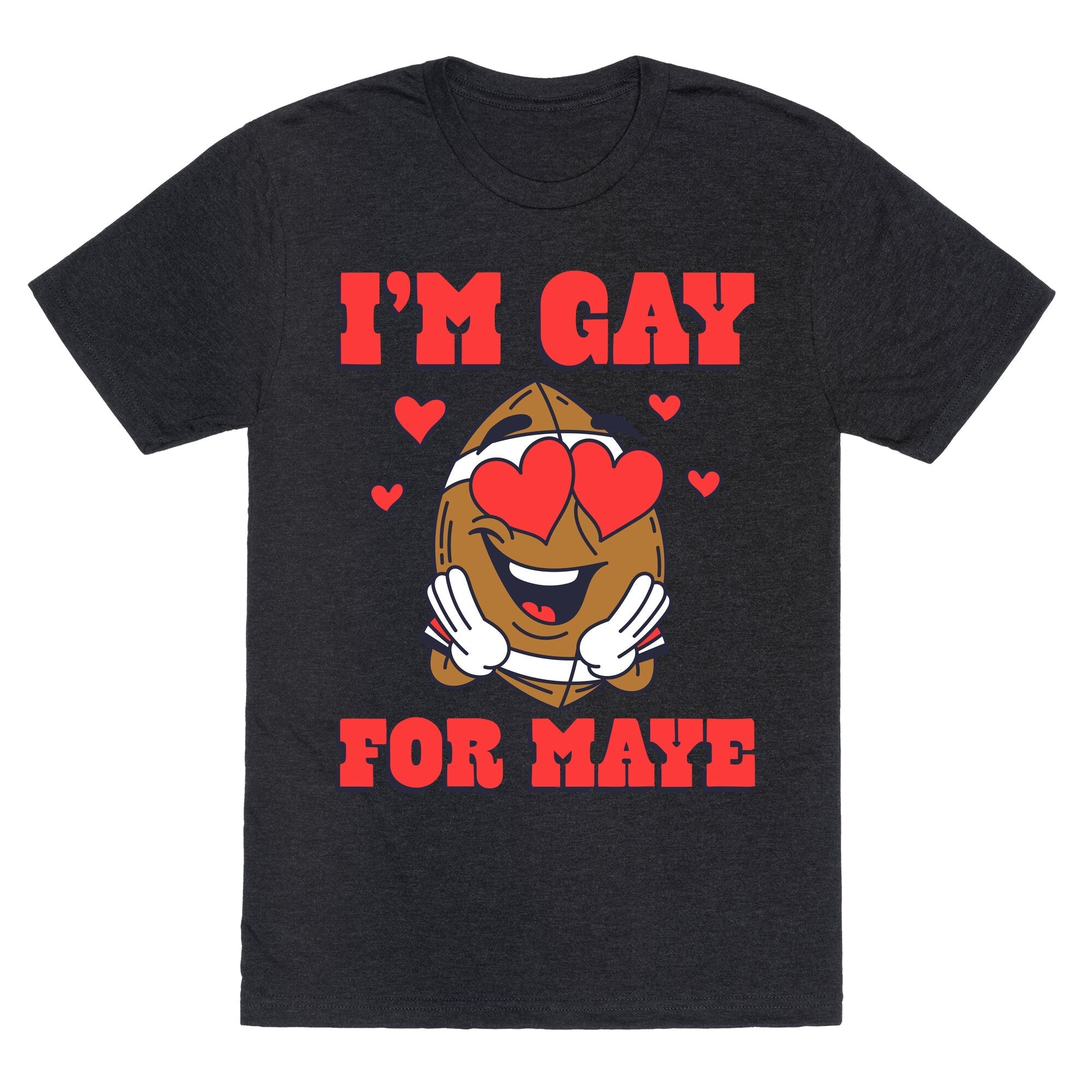 Gay for Maye Unisex Triblend - Adult & Kids T-Shirts, Sweatshirts & Hoodies apparel design preview 1