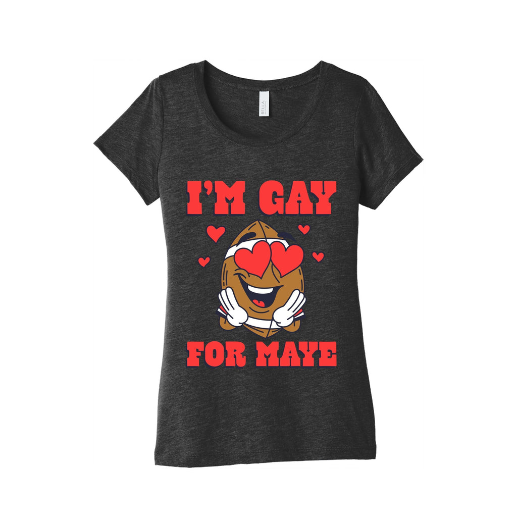 Gay for Maye Womens Triblend - Adult & Kids T-Shirts, Sweatshirts & Hoodies apparel design preview 1