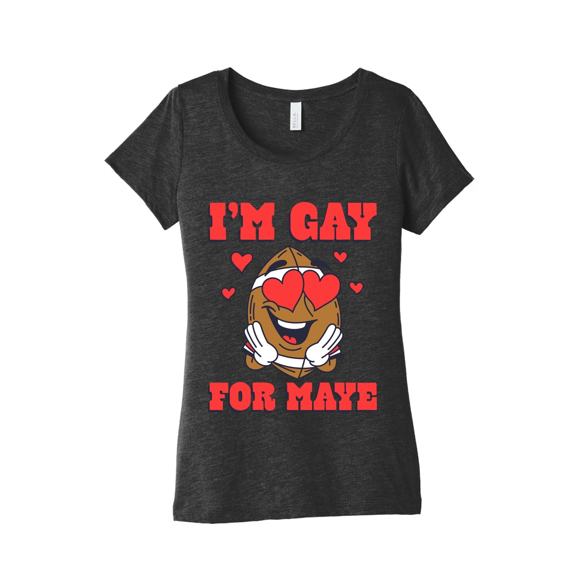Gay for Maye Womens Triblend - Adult & Kids T-Shirts, Sweatshirts & Hoodies apparel design preview 1