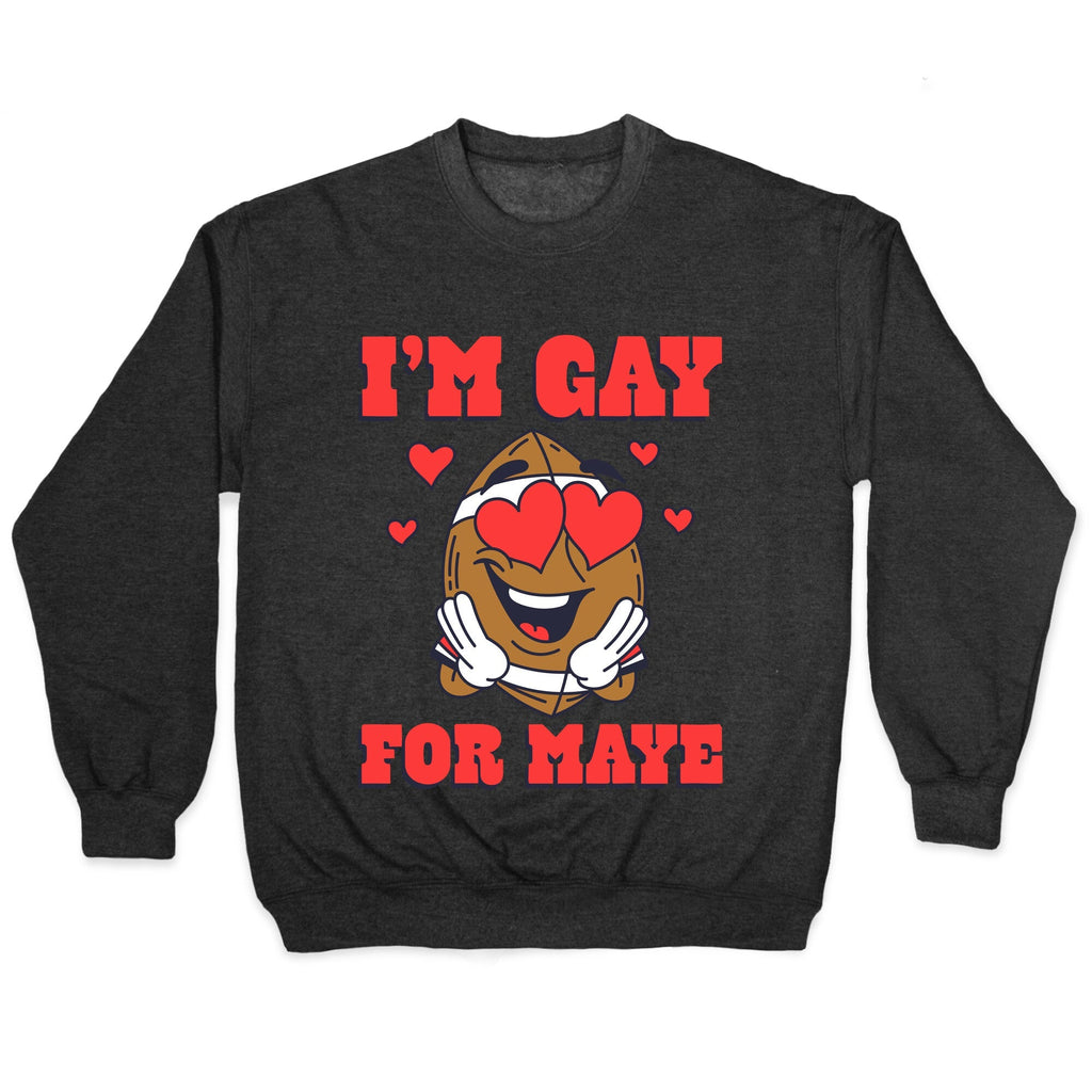 Gay for Maye Crewneck - Adult & Kids T-Shirts, Sweatshirts & Hoodies apparel design preview 1