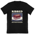 Ribbed for Your Pleasure V-Neck - Adult & Kids T-Shirts, Sweatshirts & Hoodies apparel design preview 1