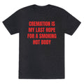 Smoking Hot Body Unisex Triblend - Adult & Kids T-Shirts, Sweatshirts & Hoodies apparel design preview 1