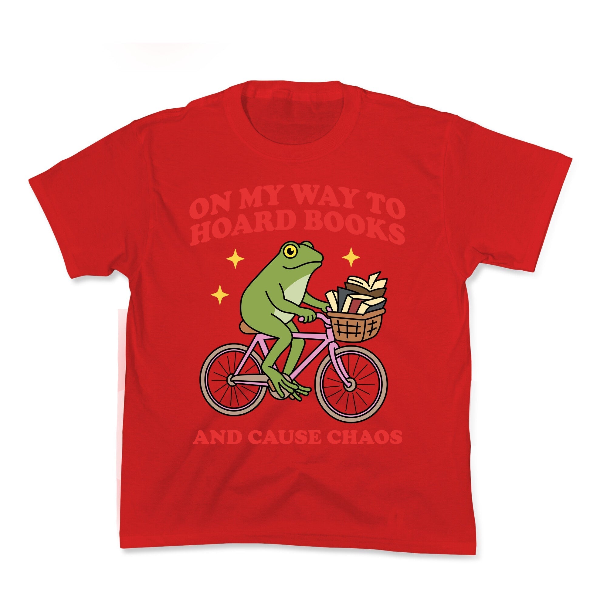 On my Way to Hoard Books and Cause Chaos - Adult & Kids T-Shirts, Sweatshirts & Hoodies apparel design preview 1