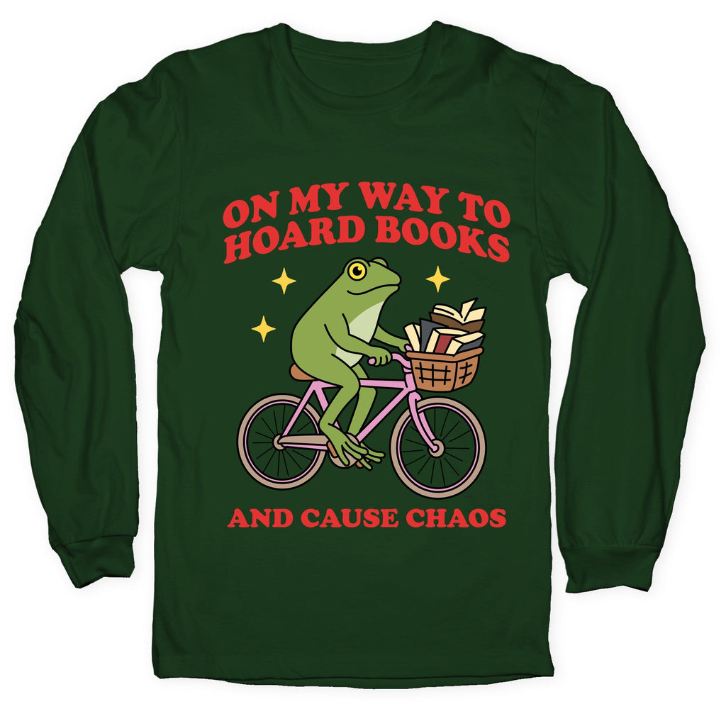 On my Way to Hoard Books and Cause Chaos - Adult & Kids T-Shirts, Sweatshirts & Hoodies apparel design preview 1