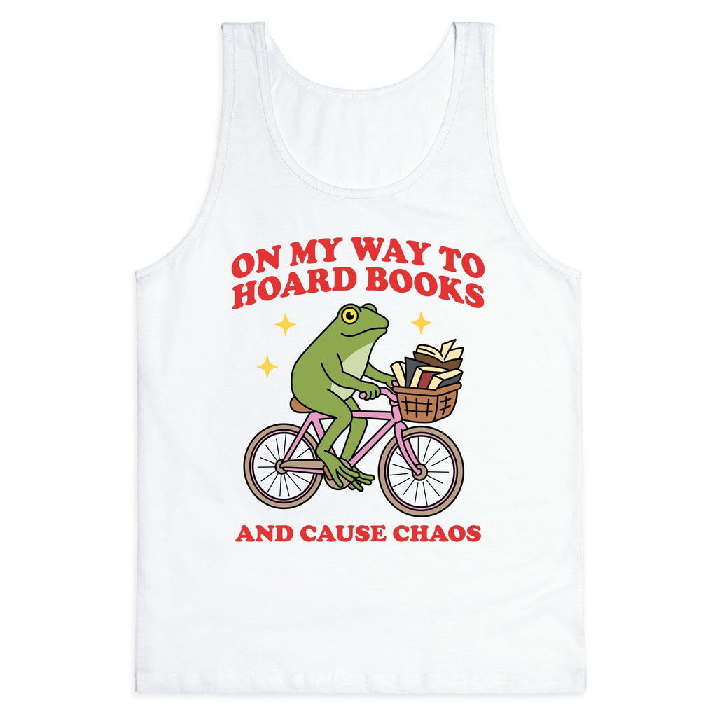 On my Way to Hoard Books and Cause Chaos Tank Top - Adult & Kids T-Shirts, Sweatshirts & Hoodies apparel design preview 1