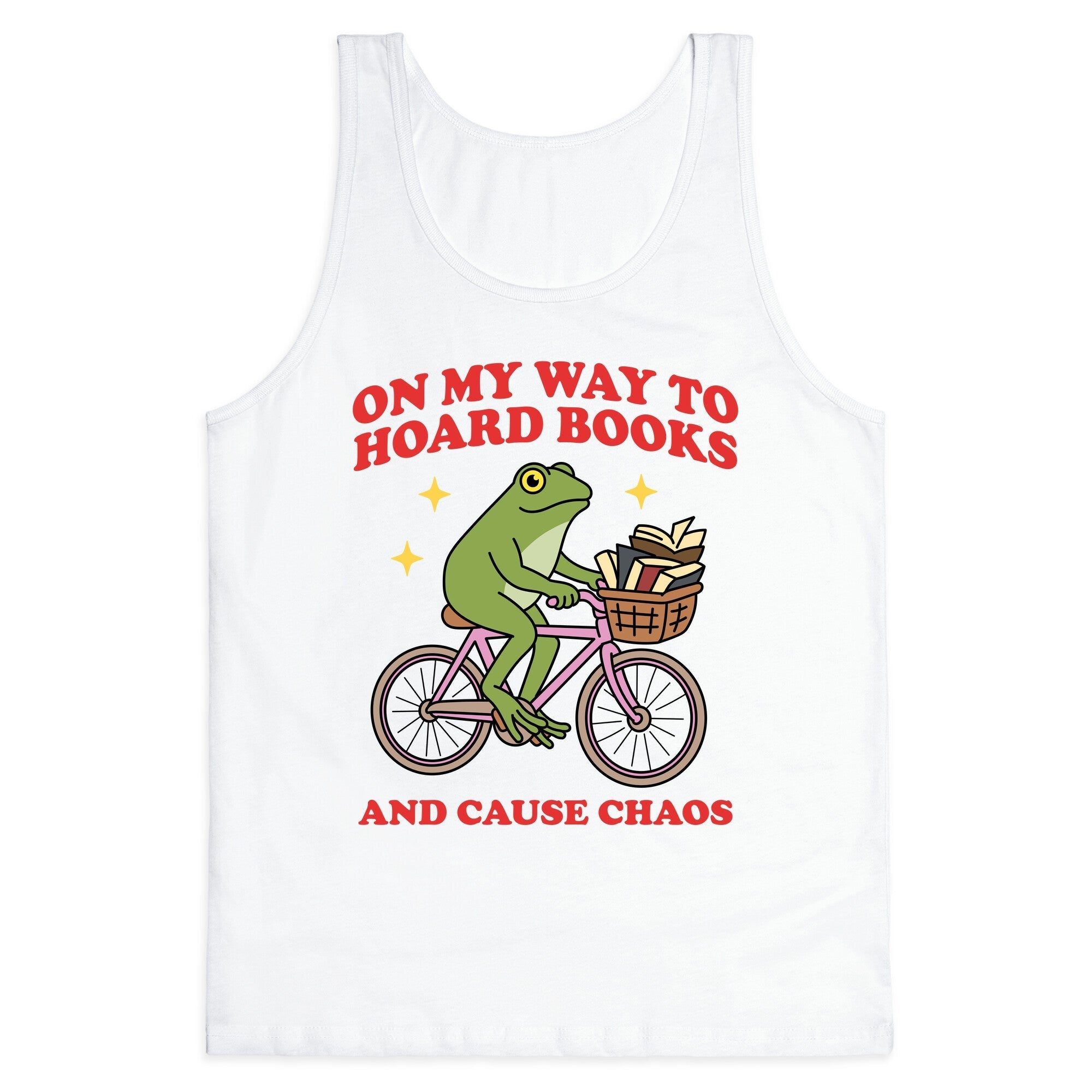 On my Way to Hoard Books and Cause Chaos Tank Top - Adult & Kids T-Shirts, Sweatshirts & Hoodies apparel design preview 1