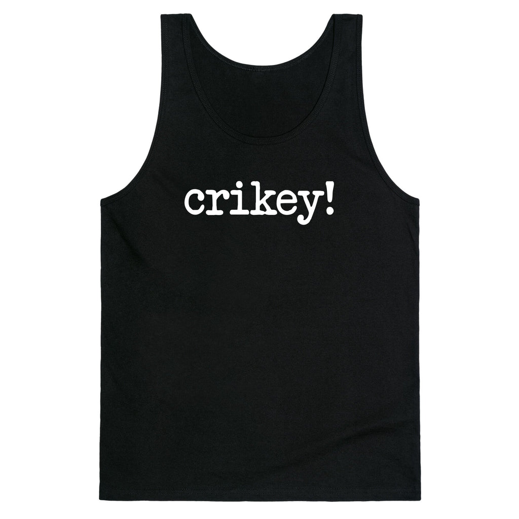 Crikey! Tank Top - Adult & Kids T-Shirts, Sweatshirts & Hoodies apparel design preview 1