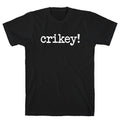 Crikey! - Adult & Kids T-Shirts, Sweatshirts & Hoodies apparel design preview 1