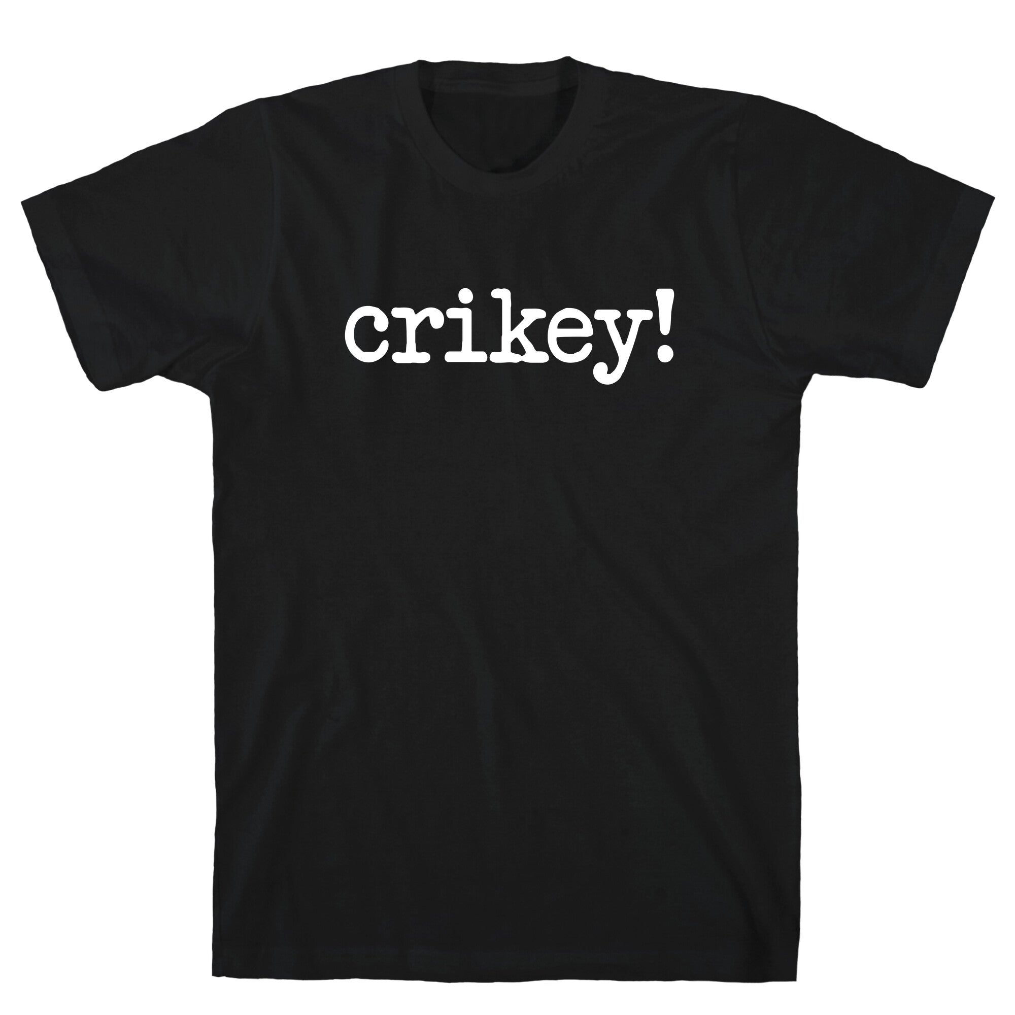 Crikey! - Adult & Kids T-Shirts, Sweatshirts & Hoodies apparel design preview 1