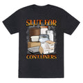 Slut for Containers Unisex Triblend - Adult & Kids T-Shirts, Sweatshirts & Hoodies apparel design preview 1