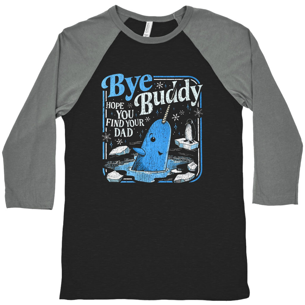 Bye Buddy Baseball - Adult & Kids T-Shirts, Sweatshirts & Hoodies apparel design preview 1
