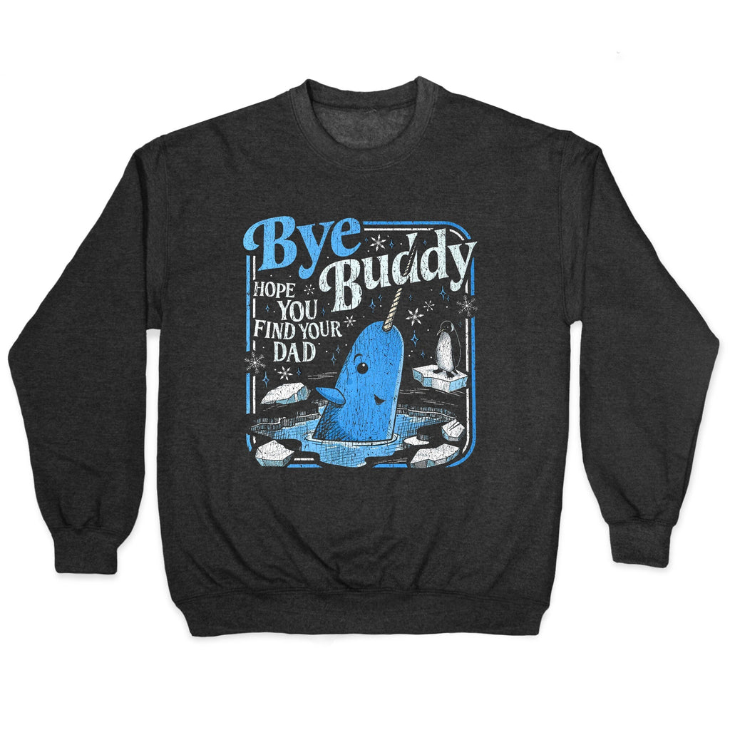 Bye Buddy Crewneck - Adult & Kids T-Shirts, Sweatshirts & Hoodies apparel design preview 1