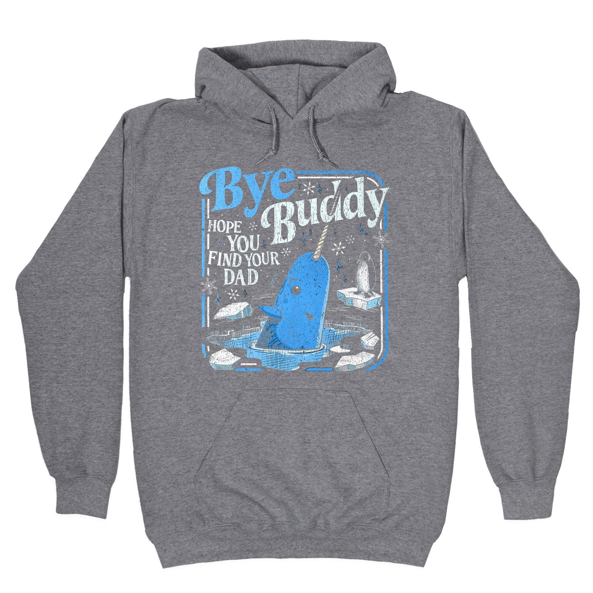 Bye Buddy - Adult & Kids T-Shirts, Sweatshirts & Hoodies apparel design preview 1