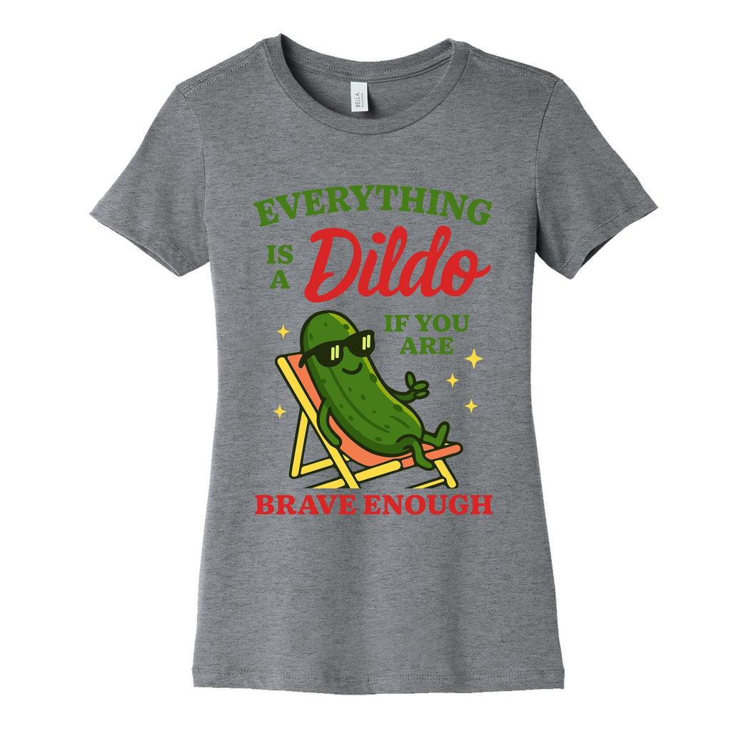 Everything is a Dildo if youre Brave Enough Womens - Adult & Kids T-Shirts, Sweatshirts & Hoodies apparel design preview 1