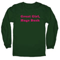 Great Girl, Huge Bush - Adult & Kids T-Shirts, Sweatshirts & Hoodies apparel design preview 1