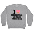 I Love Crab Rangoons and Women Dominating Me Crewneck - Adult & Kids T-Shirts, Sweatshirts & Hoodies apparel design preview 1