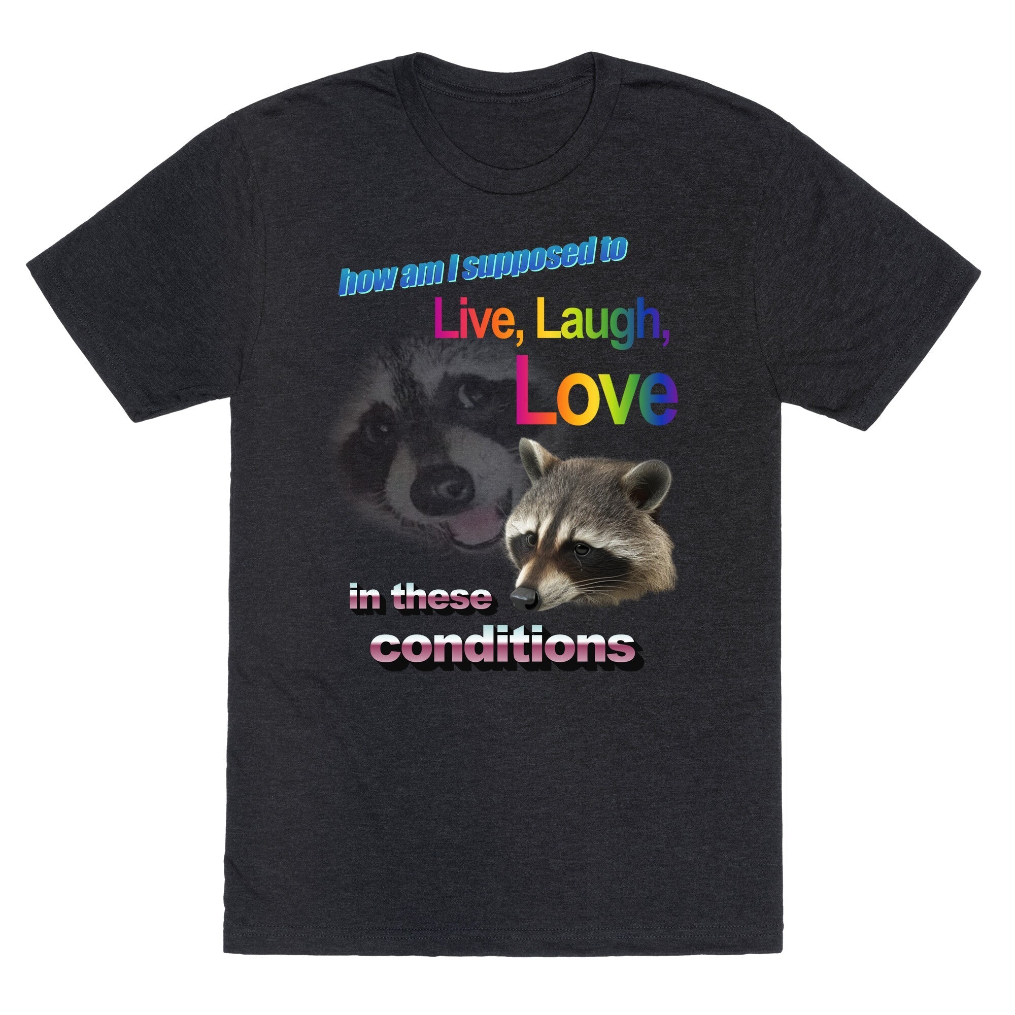 Live Laugh Love Raccoon Unisex Triblend - Adult & Kids T-Shirts, Sweatshirts & Hoodies apparel design preview 1