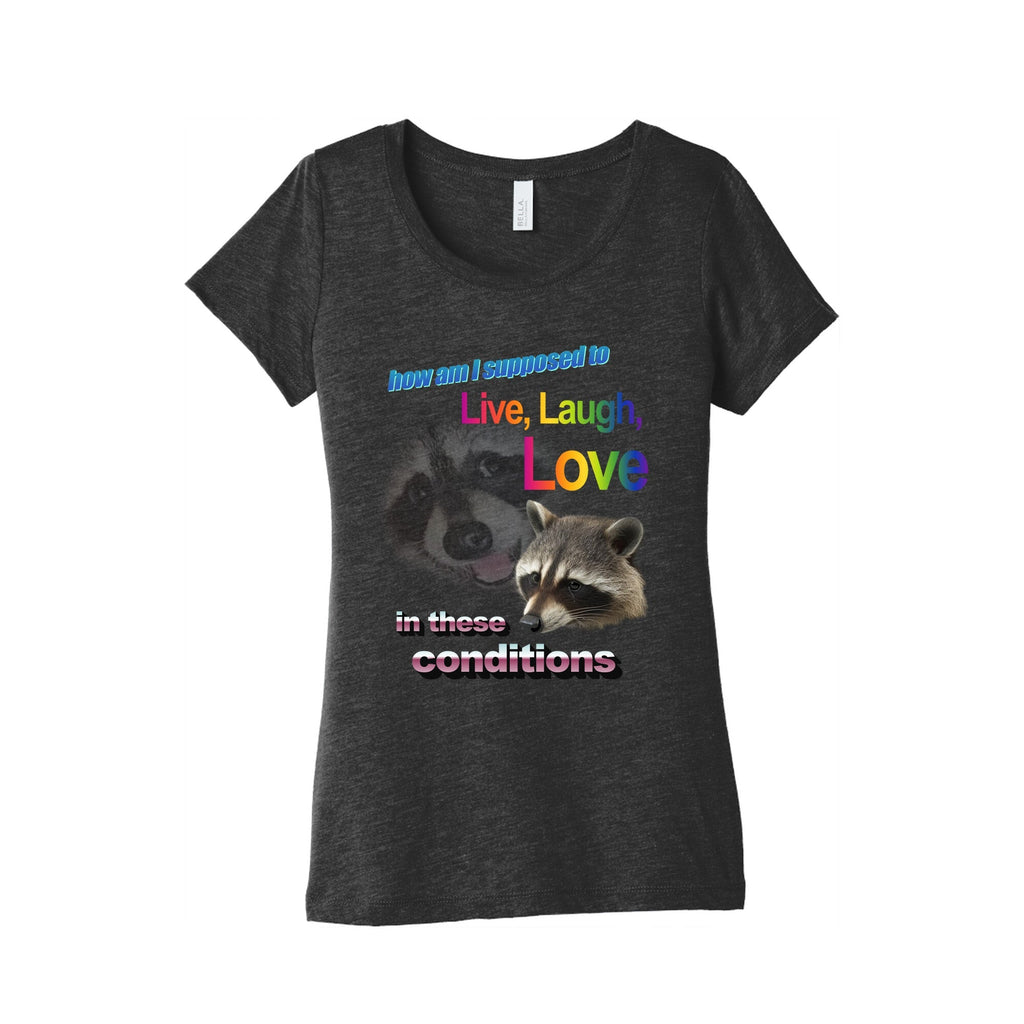 Live Laugh Love Raccoon Womens Triblend - Adult & Kids T-Shirts, Sweatshirts & Hoodies apparel design preview 1