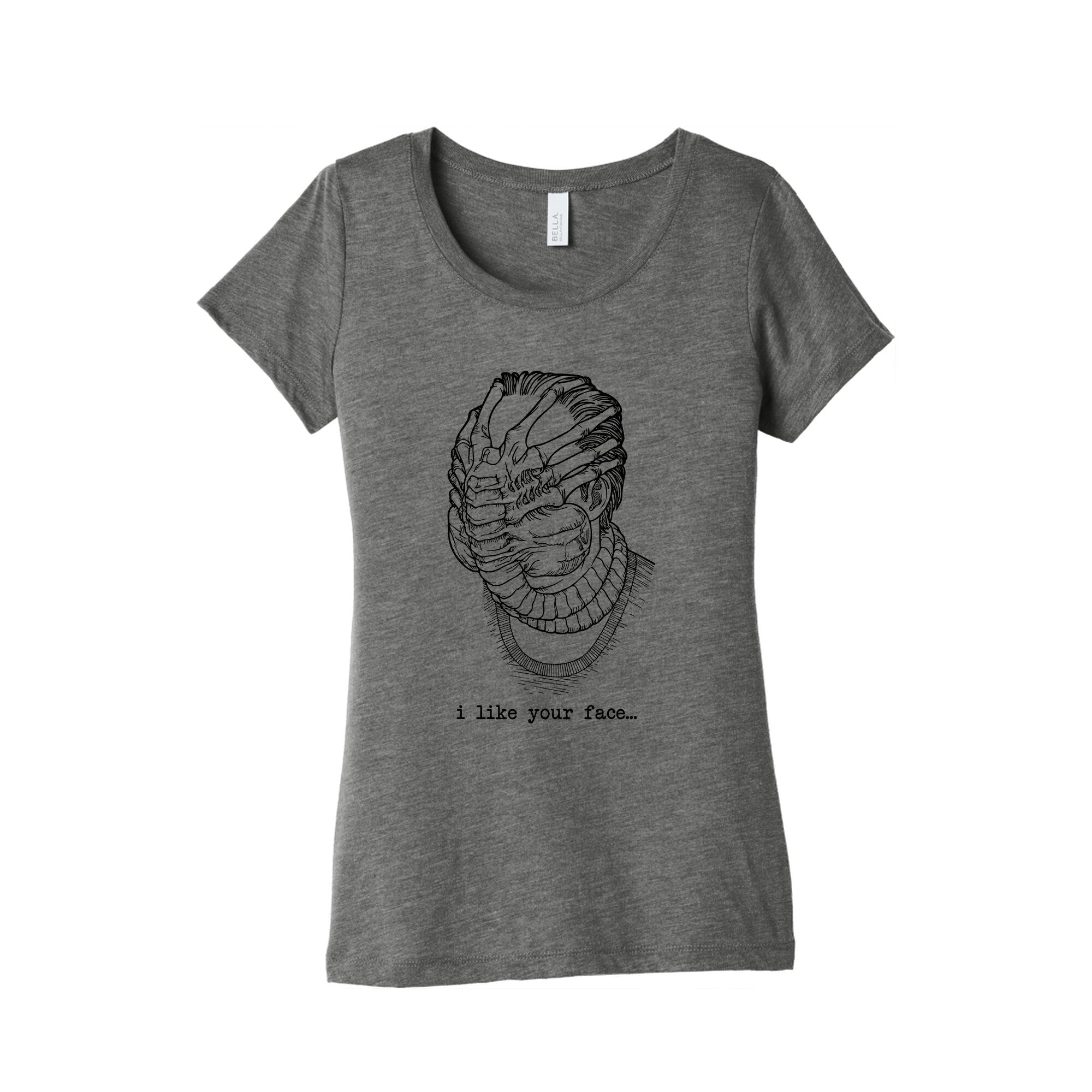 I Like Your Face Womens Triblend - Adult & Kids T-Shirts, Sweatshirts & Hoodies apparel design preview 1