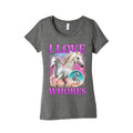 I Love Whores Womens Triblend - Adult & Kids T-Shirts, Sweatshirts & Hoodies apparel design preview 1